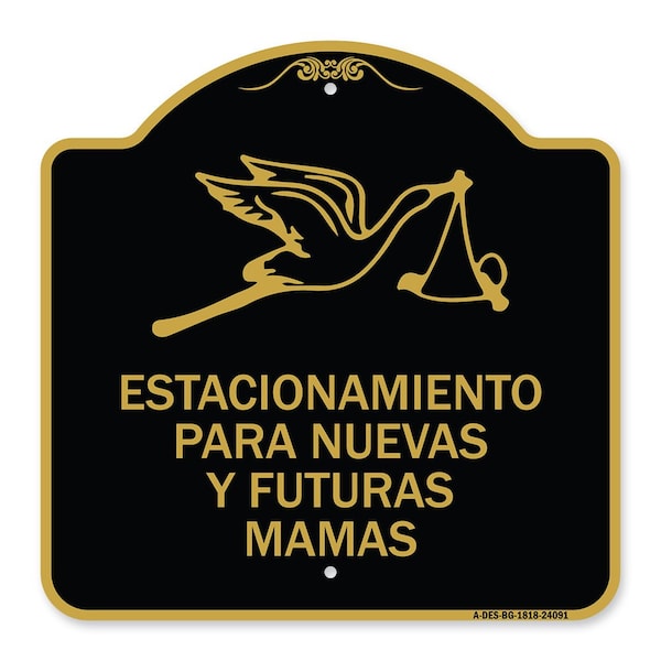 Estacionamento Para Nuevas Y Futuras Mamas, Black & Gold Aluminum Sign, 18" x 18", BG-1818-24091